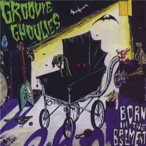 Groovie Ghoulies - Born In The Basement album flac