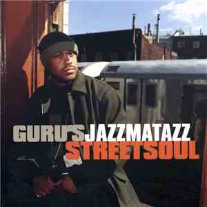 Guru - Guru's Jazzmatazz Streetsoul album flac
