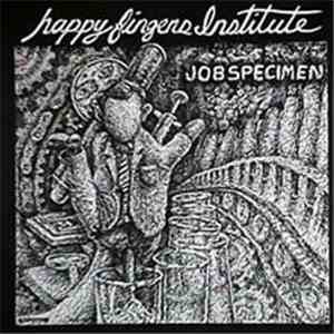 Happy Fingers Institute - Job Specimen album flac
