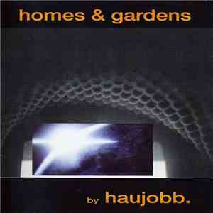 haujobb. - Homes & Gardens album flac