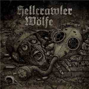 Hellcrawler / Wölfe - "The End Of Humanity" album flac
