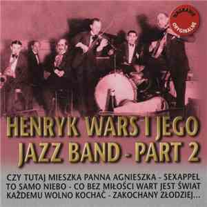 Henryk Wars I Jego Jazz Band - Henryk Wars I Jego Jazz Band Part 2 album flac