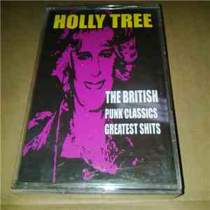 Holly Tree - The British Punk Classics Greatest Shits album flac