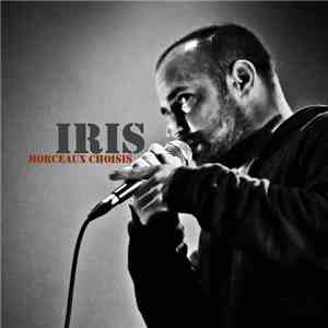 Iris  - Morceaux Choisis album flac