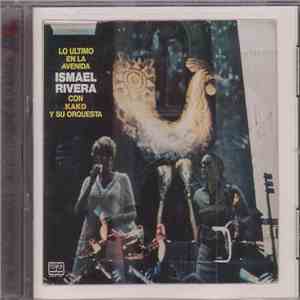 Ismael Rivera Con Kako Y Su Orchestra - Lo Ultimo En La Avenida album flac