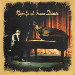 Ivan Dinić - Najbolje Od Ivana Dinića album flac