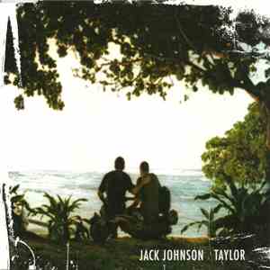 Jack Johnson - Taylor album flac