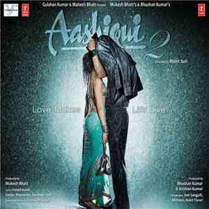 Jeet Ganguly, Mithoon, Ankit Tiwari - Aashiqui 2 album flac