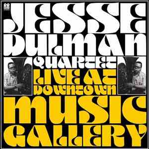 Jesse Dulman Quartet - Live at Downtown Music Gallery album flac