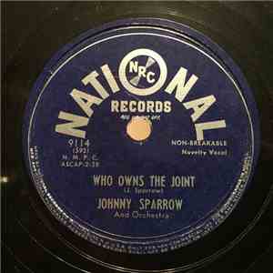 Johnny Sparrow And Orchestra - Who Owns The Joint / Word From Deacon Bird album flac