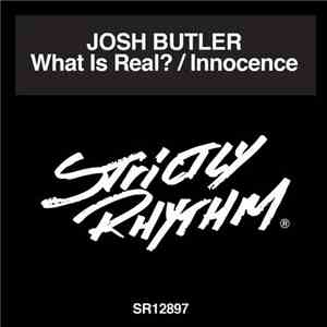 Josh Butler - What Is Real? / Innocence album flac