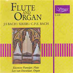J.S. Bach / Krebs / C.P.E. Bach - Eleonore Pameijer & Leo van Doeselaar - Flute And Organ album flac