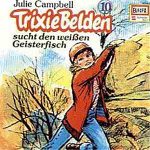 Julie Campbell - Trixie Belden Sucht Den Weissen Geisterfisch  album flac