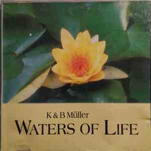 K & B Müller - Waters Of LIfe album flac