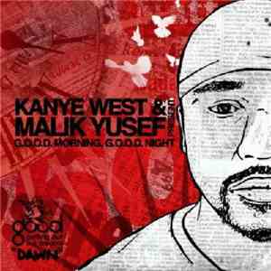 Kanye West & Malik Yusef - G.O.O.D. Morning, G.O.O.D. Night (Dawn) album flac