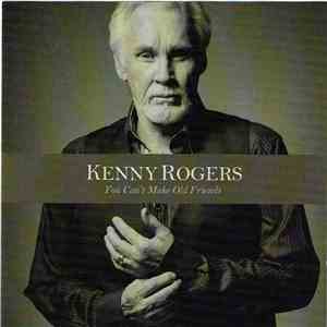 Kenny Rogers - You Can't Make Old Friends album flac