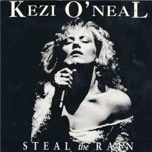 Kezi O'Neal - Steal The Rain album flac