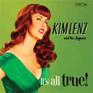 Kim Lenz And The Jaguars - It's All True! album flac