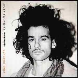 King Charles  - Gamble For A Rose album flac