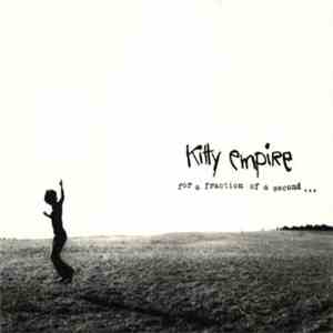 Kitty Empire - For A Fraction Of A Second... album flac