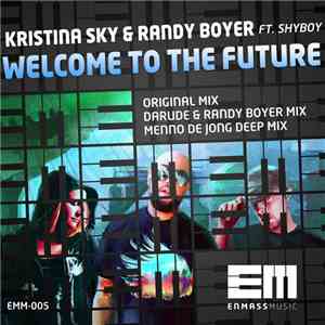 Kristina Sky & Randy Boyer Featuring ShyBoy - Welcome To The Future album flac