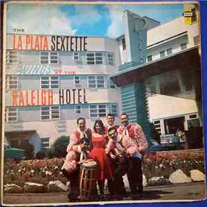 La Plata Sextette - The La Plata Sextette Swings At The Raleigh Hotel album flac