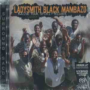 Ladysmith Black Mambazo - Raise Your Spirit Higher album flac