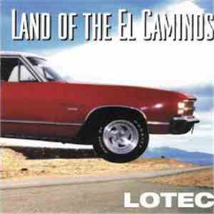 Land Of The El Caminos - LOTEC album flac