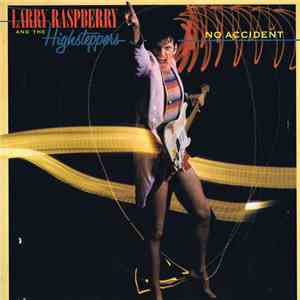 Larry Raspberry And The Highsteppers - No Accident album flac