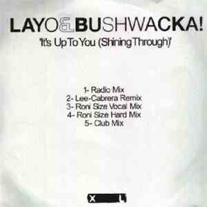 Layo & Bushwacka! - It's Up To You (Shining Through) album flac