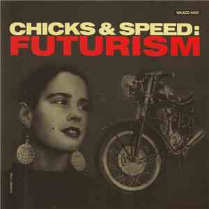 Lead Into Gold - Chicks & Speed: Futurism album flac