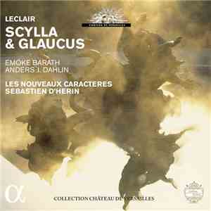 Leclair, Les Nouveaux Caractères, Sébastien d'Hérin - Scylla & Glaucus album flac