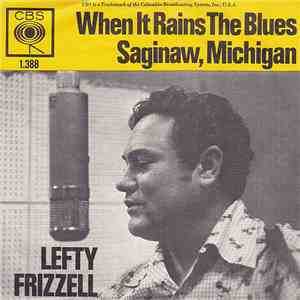 Lefty Frizzell - When It Rains The Blues / Saginaw, Michigan album flac