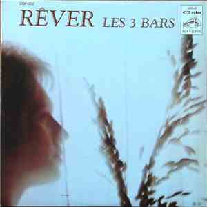 Les 3 Bars - Rêver album flac