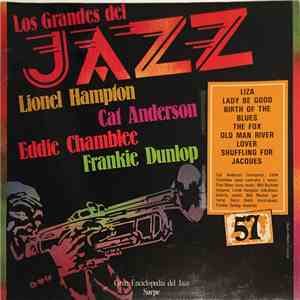 Lionel Hampton, Cat Anderson, Eddie Chamblee, Frankie Dunlop - Los Grandes Del Jazz 57 album flac