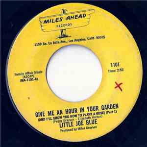 Little Joe Blue - Give Me An Hour In Your Garden (And I'll Show You How To Plant A Rose) album flac