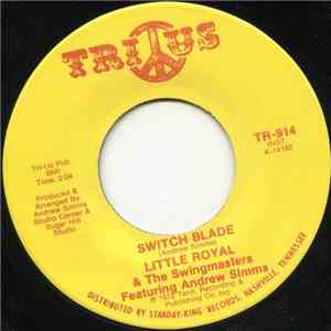 Little Royal & The Swingmasters Featuring Andrew Simms - Switch Blade / Rainbow album flac