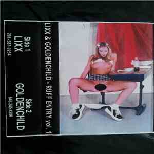 Lixx & Goldenchild - Ruff Entry Volume 1 album flac