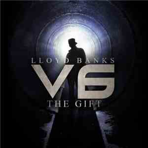 Lloyd Banks - V6 - The Gift album flac