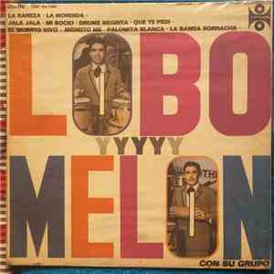 Lobo Y Melon - Lobo y Melon con su grupo album flac