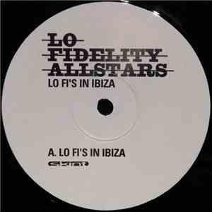 Lo-Fidelity Allstars - Lo Fi's In Ibiza album flac
