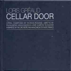 Loris Gréaud, Thomas Roussel, Orchestre Philharmonique De Radio France, Jean Deroyer - Cellar Door album flac
