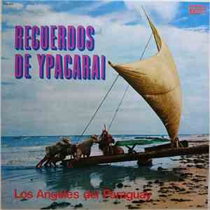 Los Angeles Del Paraguay - Recuerdos De Ypacarai album flac