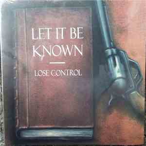 Lose Control - Let It Be Known album flac