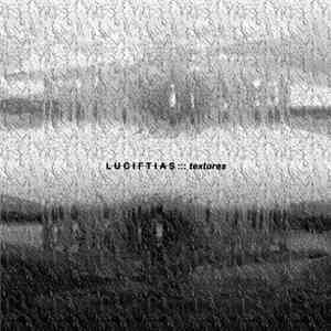 Luciftias - Textures album flac