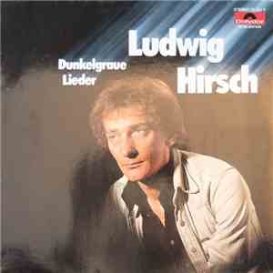 Ludwig Hirsch - Dunkelgraue Lieder album flac