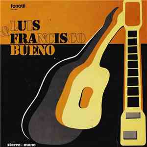 Luis & Francisco Bueno - Luis & Francisco Bueno album flac