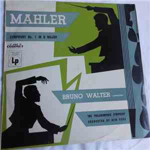 Mahler, Bruno Walter, The Philharmonic Symphony Orchestra of New York - Symphony No. 1 In D Major album flac