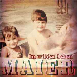 Maier - Im wilden Leben album flac