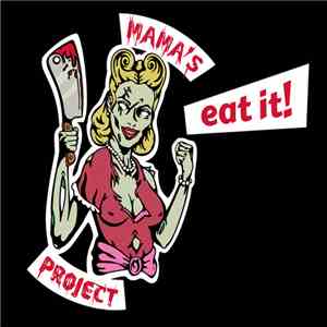 Mama's Project - Eat It! album flac